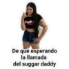 SUP
STAR
De qué esperando
la llamada
del suggar daddy