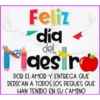 Feliz día del Maestra POR EL AMOR Y ENTREGA QUE DEDICAN A TODOS LOS PEQUES QUE HAN TENIDO EN SU CAMINO