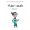 Your personality type is:
Maumarah
MMRH