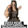 FUERA VIEJA
VÍBORA GUANGA...