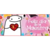 Feliz día Maestra