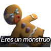 Eres un monstruo
