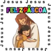 Jesus Jesus
FELIZ PÁSCOA
snsa
Jesus J
a
Jesus Jesus
Jesus Jesus