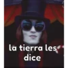 la tierra les
dice
