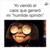 Yo viendo el caos que generó mi "humilde opinión" CC