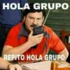 HOLA GRUPO
REPITO HOLA GRUPO