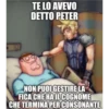 TE LO AVEVO
DETTO PETER
NON PUOI GESTIRE LA
FICA CHE HA IL COGNOME
CHE TERMINA PER CONSONANTE