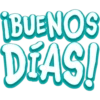 ¡BUENOS
DIAS!