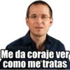 @jordanz.a
Me da coraje ver
como me tratas