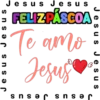 Jesus Jesus
FELIZ PÁSCOA
Jesus Jesu
Te amo
Jesus Jesus
Jesus Jesus