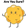 Are You Sure?