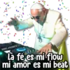 La fé es mi flow mi amor es mi beat