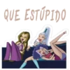 QUE ESTÚPIDO