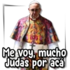 Me voy, mucho Judas por acá