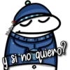 Valentina
si no quiero?
O