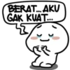BERAT... AKU
GAK KUAT...