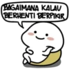 BAGAIMANA KALAV
BERHENTI BERPIKIR