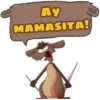 Ay
MAMASITA!
