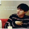 í am sick n tired
of the disrespect