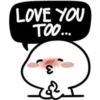 LOVE YOU
TOO...
E