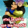 1 eres la única Que me importa