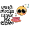 YA ESTÁS
MÁS VIEJO
PERONO
MÁS Persy
SABROS@