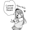 Commit Sparkle
Suicide
Beam!