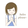 bales please~