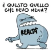 È QUESTO QUELLO
CHE DEVO MENA'?
JUU
REALTA'