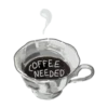 COFFEE
NEEDED