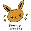 O J
8
Pretty
please?
× ×
