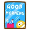 GOOD MORNING