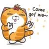 → Come
get me~