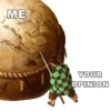 ME
YOUR
OPINION