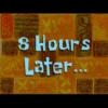 SD
XX
8 Hours
L
Later...