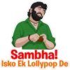 Sambha!
Isko Ek Lollypop De
