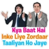Kya Baat Hai
Inke Liye Zordaar
Taaliyan Ho Jaye