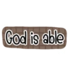 God is able