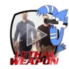 LETHAL WEAPON