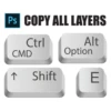 Ps COPY ALL LAYERS Ctrl CMD Alt Option →> Shift E
