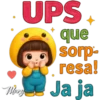 UPS que sorp- resa! Mary Ja ja