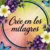 Crée en los milagros