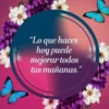"Lo que haces hoy puede mejorar todos tus mañanas."