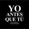 YO ANTES QUE TÚ *No es egoísmo, se llama amor propio