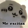 Me excitas