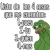 Lista de las 4 cosas
que me encantan:
L-pues
2-tu
3-quien
4-mas