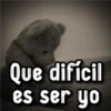 Que difícil es ser yo