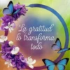 La gratitud lo transforma todo