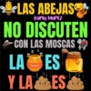 LAS ABEJAS Karly Martz NO DISCUTEN CON LAS MOSCAS LA Honey ES Y LA ES
