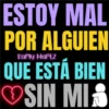 ESTOY MAL POR ALGUIEN Karly Martz QUE ESTÁ BIEN ❤SIN MIS